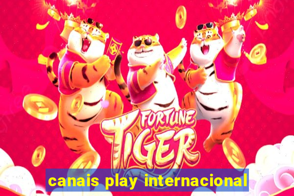 canais play internacional